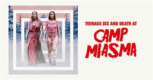 TEENAGE SEX AND DEATH AT CAMP MIASMA