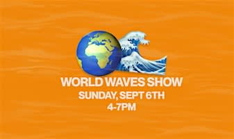 WORLD WAVES ART + MUSIC SHOW