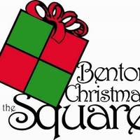 THE TOWN OF BENTON'S    26th ANNUAL CHRISTMAS ON THE SQUARE FESTIVAL AND PARADE