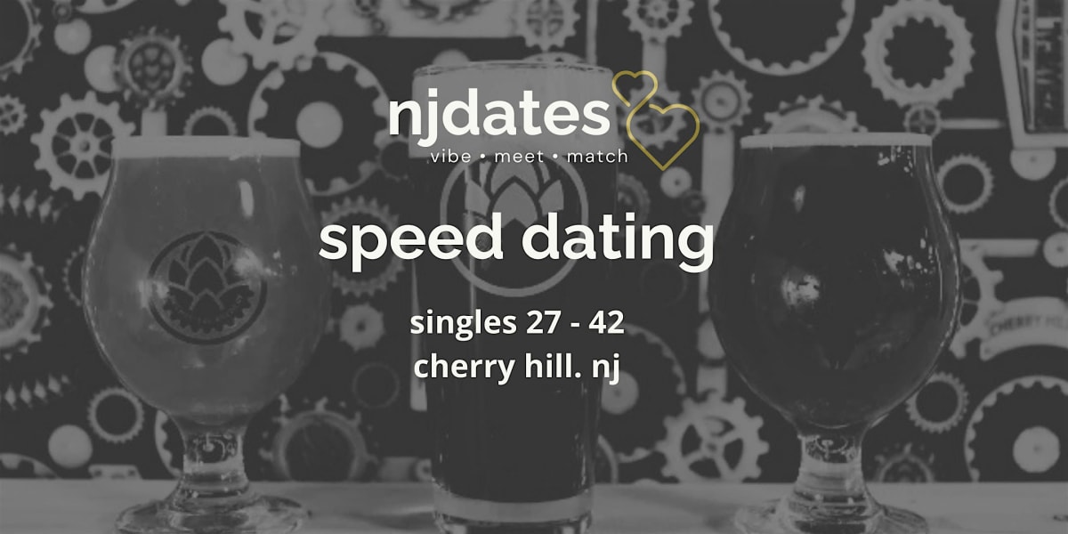 NJ | Modern Speed Dating | Singles 27 - 42 | CHERRY HILL