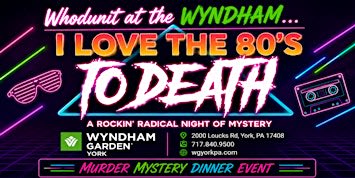 ️ Whodunit at Wyndham: An 80s Murder Mystery