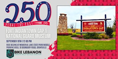 Pedal The Past: Fort Indiantown Gap & National Guard Museum Ride