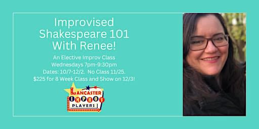 Improvised Shakespeare 101 With Renee!
