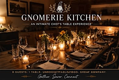 Oct. 17: A Private Chef’s Table Experience — Only 8 Seats