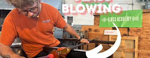Cocktails to Coffee + Live Glass Blowing Demonstrations