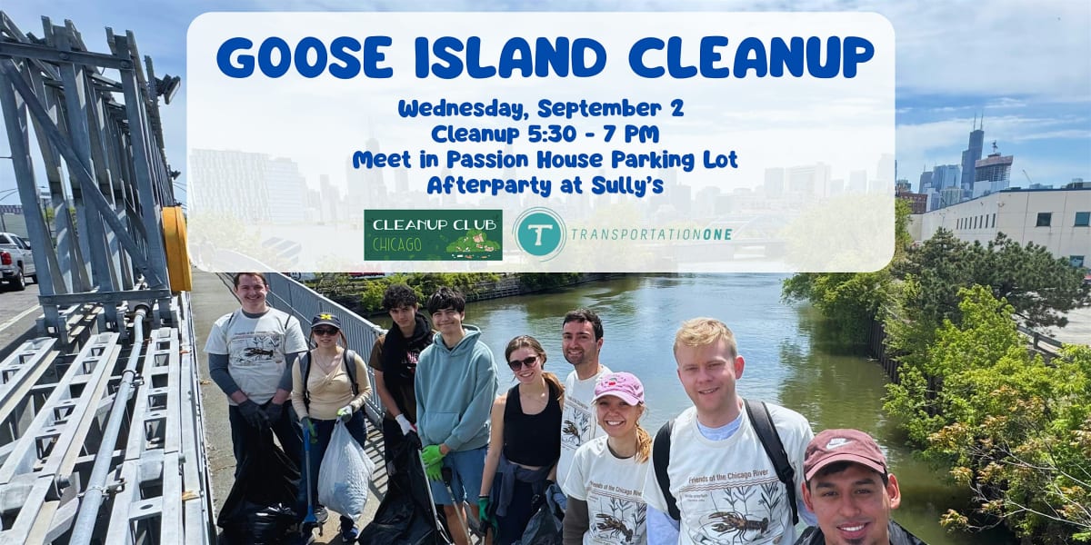 Goose Island Cleanup + Afterparty with Cleanup Club Chicago!