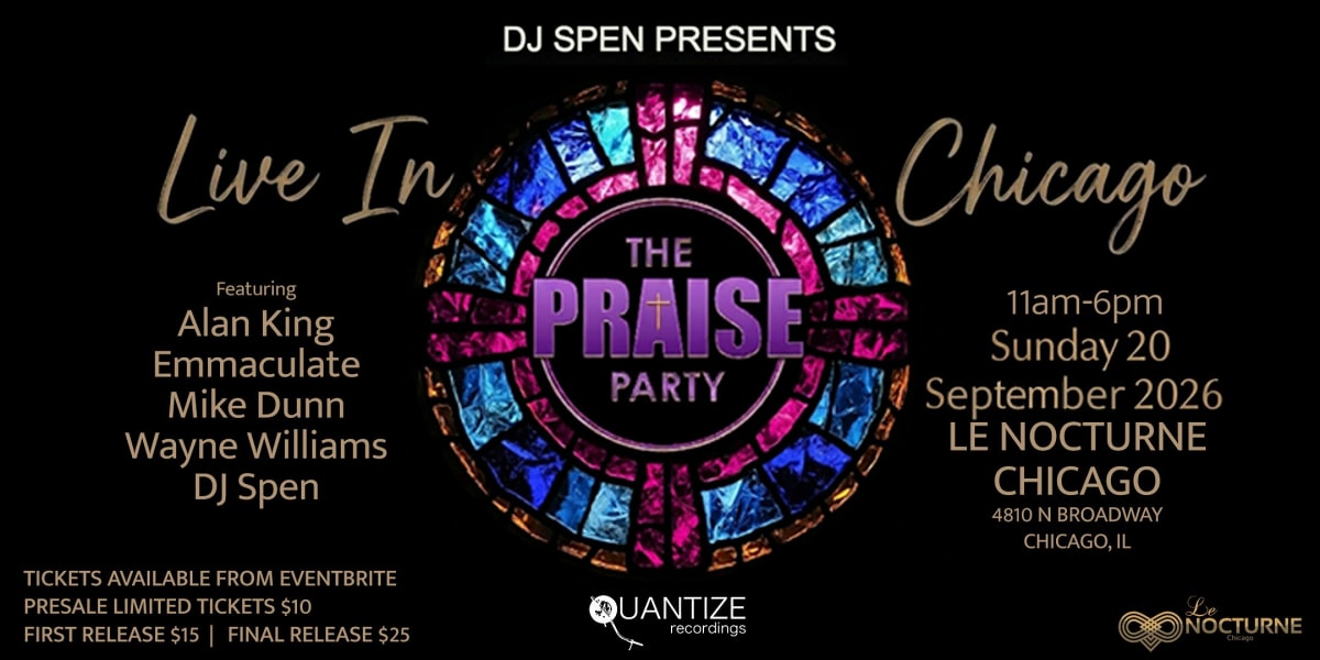 DJ Spen Presents The Praise Party w The Chosen Few Djs. House Music.