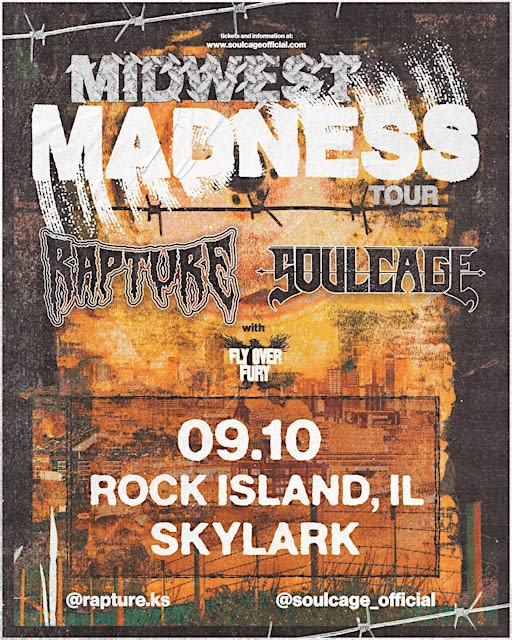 Midwest Madness Tour Featuring Soulcage and Rapture