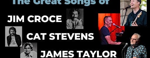 The Great Songs of JIM CROCE, CAT STEVENS and JAMES TAYLOR