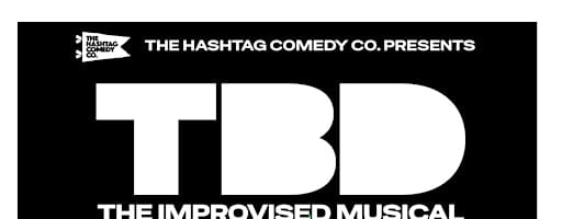 TBD: The Improvised Musical