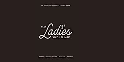 The Ladies Who Lounge