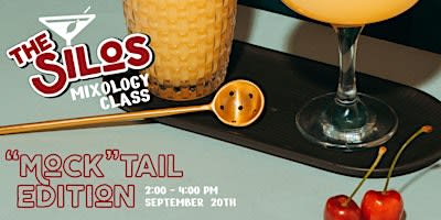 The Silos' Mixology Class: "Mock"tails Edition