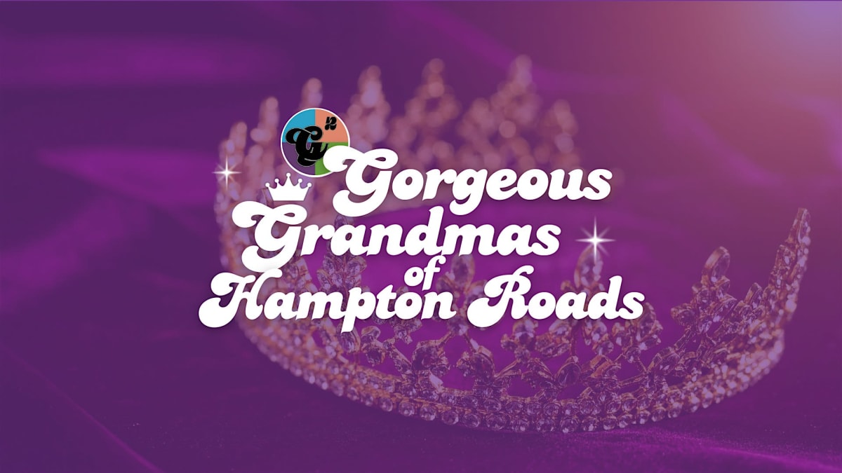 Gorgeous Grandmas of Hampton Roads 2026