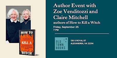 How to Kill a Witch author event with Zoe Venditozzi and Claire Mitchell