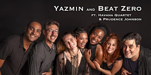Yazmin and Beat Zero ft. Havana Quartet and Prudence Johnson