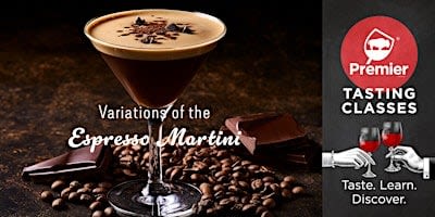 Tasting Class: Variations of the Espresso Martini