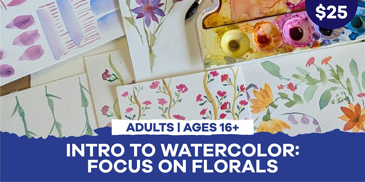 [Adult Workshop] Intro to Watercolor: Focus on Florals