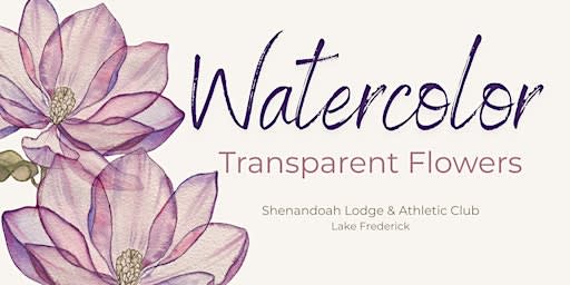Watercolor Workshop - Transparent florals