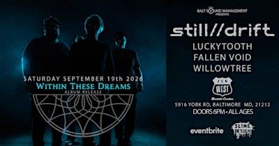 Within These Dreams with Still//Drift, Luckytooth, Fallen Void, Willowtree