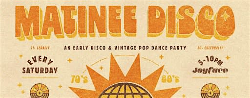 Matinee Disco @ Joyface
