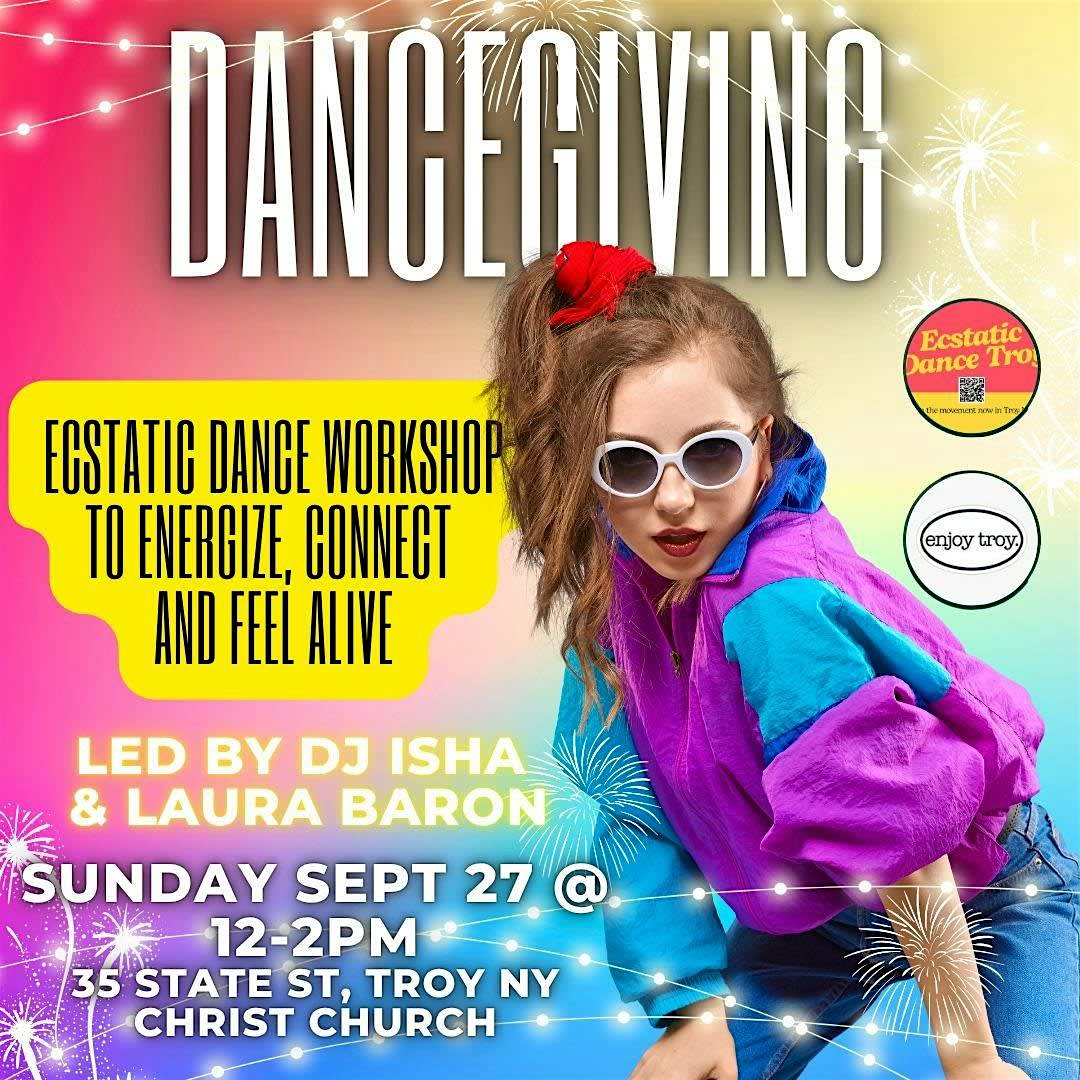 DANCEGIVING: An Ecstatic Dance Workshop to Energize, Connect & Feel ALIVE