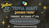 Trivia Night  "Guilty TV Pleasures"  theme" at Yellow & Co.