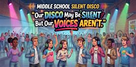 Silent Disco (Middle School Admission Grades 6-8/Ages 10-15)