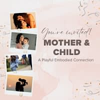 Mother & Child: A Playful Embodied Connection
