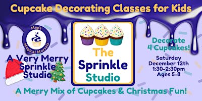 The Sprinkle Studio- A Very Merry Sprinkle Studio (Ages 5-8)