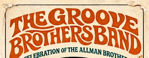 The Groove Brothers Band: A Celebration of The Allman Brothers Band