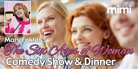 The Six Ages of Woman-Dinner & Show: Wagner’s of Westlake: November 4, 2026