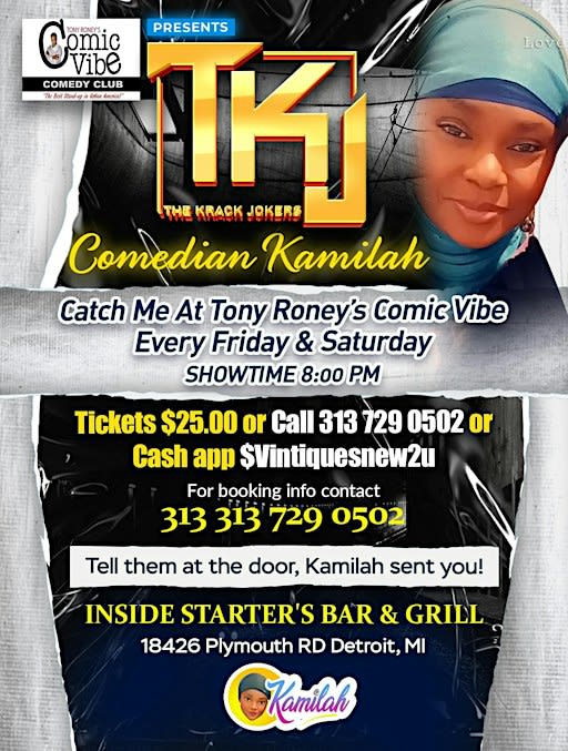 “A Night Of Comedy With Kamilah”  Every Friday & Saturday @ 8:00 PM.