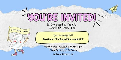 Indy Paper Trail Sunday Stationery Market