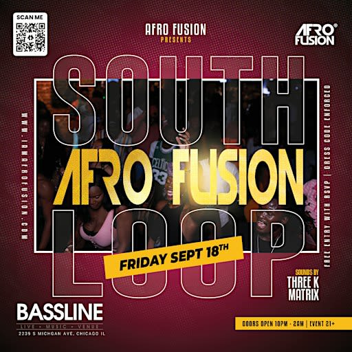 Afro Fusion South Loop Edition - FREE/RSVP