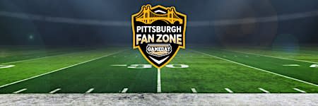 Pittsburgh Fan Zone Tailgate - Pittsburgh Steelers vs Houston Texans