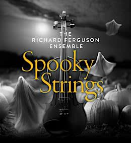 Spooky Strings – The Richard Ferguson Ensemble