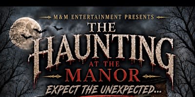 The Haunting At The Manor