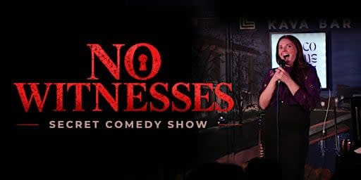 NO WITNESSES - Secret Comedy Show