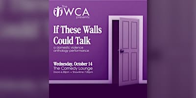 WCA Presents: If These Walls Could Talk @ The Comedy Lounge