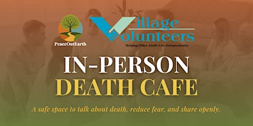 In-Person Death Cafe in Village Volunteers | October 22