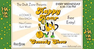 Live Comedy Ha Ha Happy Hour @ The Draft Zone!