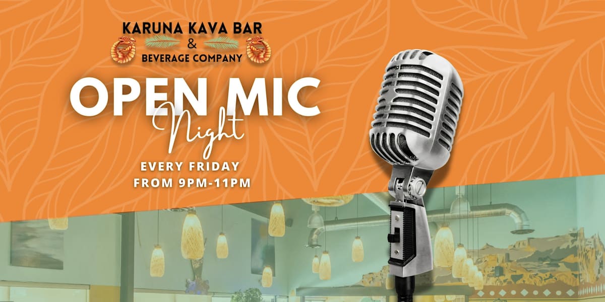 Open Mic Night at Karuna Kava