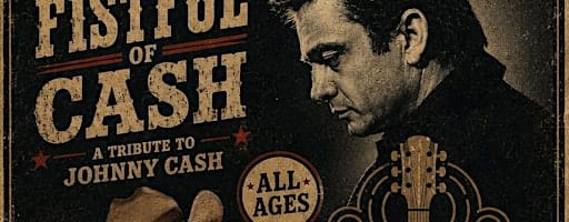 Fistful of Cash: A Tribute to Johnny Cash + Legends of Country Unplugged