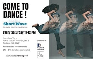 Short Wave Weekly Ecstatic Dance Saturday