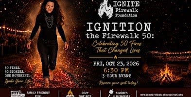 Ignition the Firewalk 50: Celebrating 50 Fires That Changed Lives
