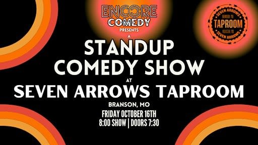 Standup Comedy at 7 Arrows Taproom! (Branson, MO)