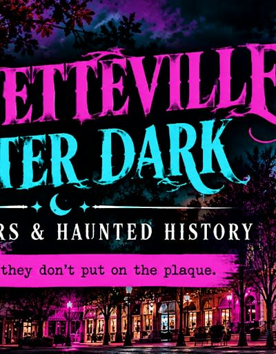 Fayetteville After Dark History Tours