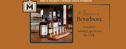 Missouri Bourbon: A Guided Tasting Experience
