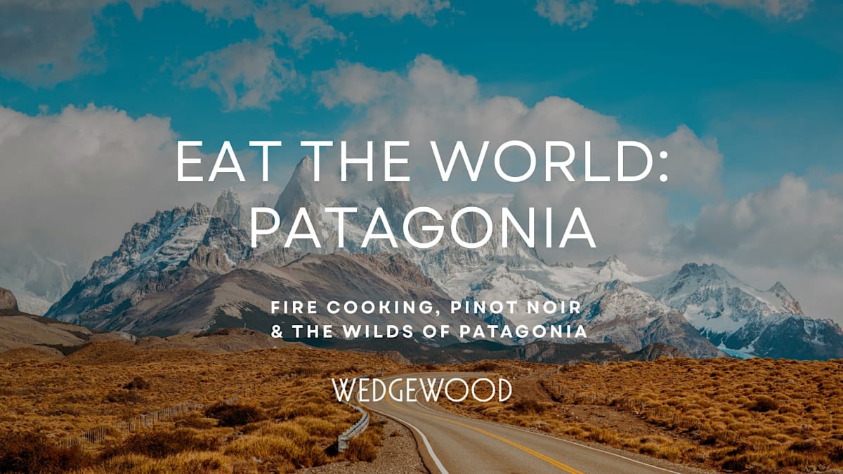 Eat the World: Patagonia