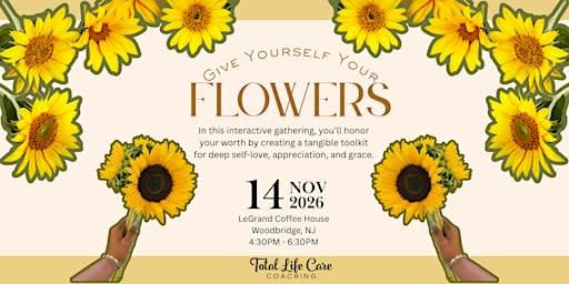 Give Yourself Your Flowers
